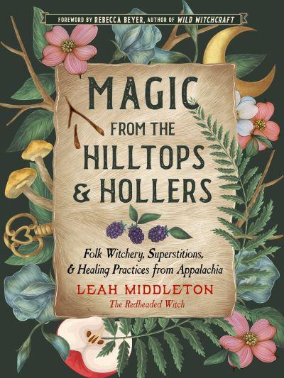Magic From the Hilltops and Hollers
