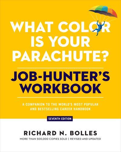 What Color Is Your Parachute?. Job-Hunter's Workbook