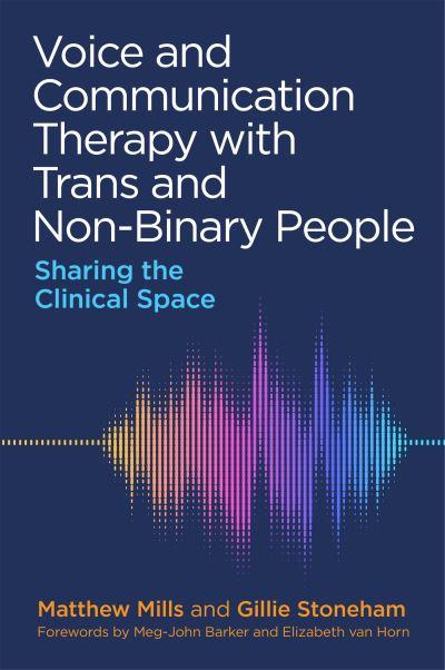 Voice and Communication Therapy With Trans and Non-Binary People