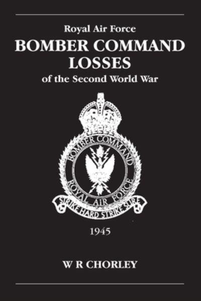 Royal Air Force Bomber Command Losses of the Second World Wa
