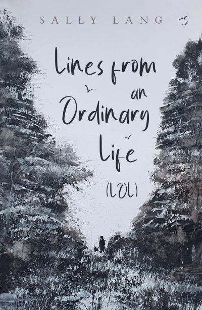 Lines From an Ordinary Life (LOL)