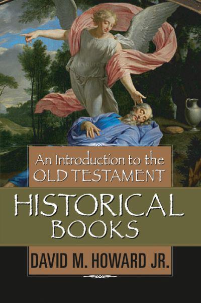 An Introduction To the Old Testament Historical Books