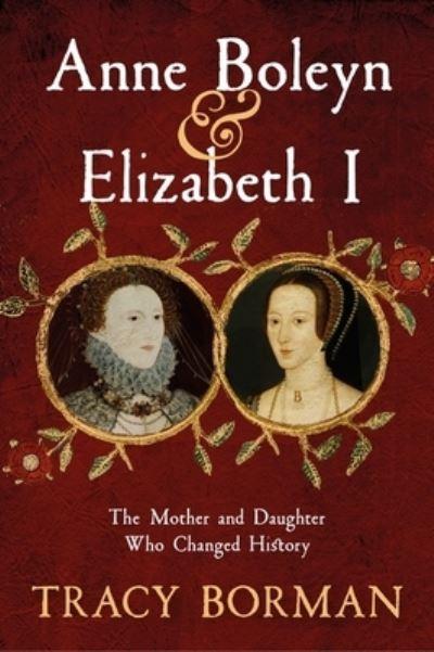 Anne Boleyn &#38; Elizabeth I
