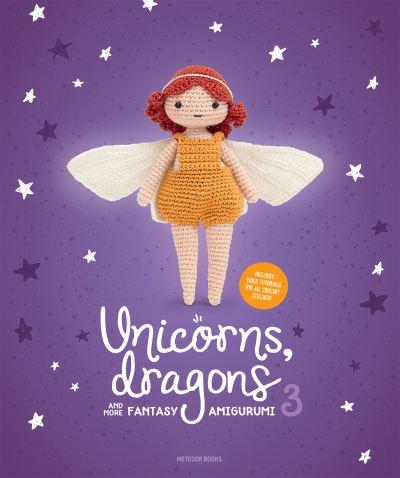 Unicorns, Dragons and More Fantasy Amigurumi 3