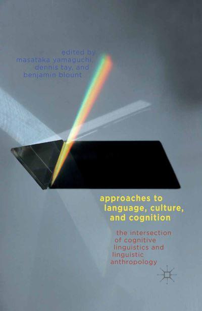 Approaches To Language, Culture, and Cognition
