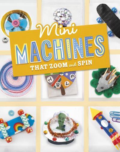 Mini Machines That Zoom and Spin