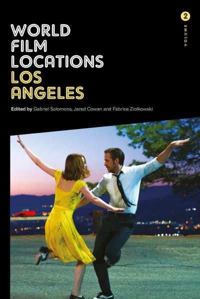 World Film Locations. Volume 2 Los Angeles