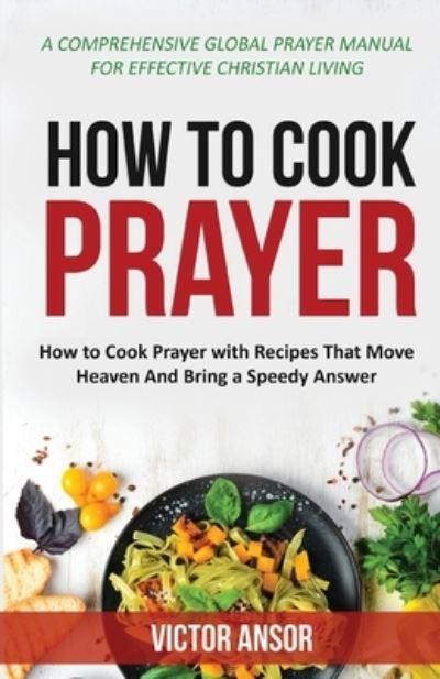 How To Cook Prayer