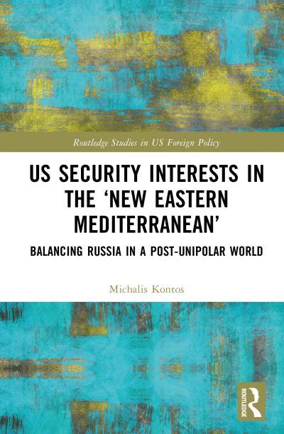 US Security Interests in the 'New Eastern Mediterranean'