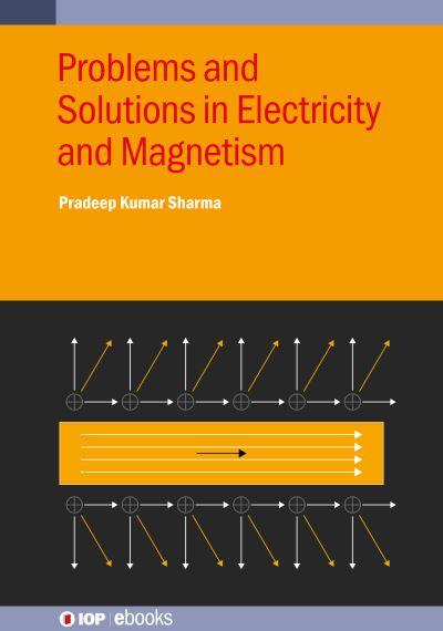 Problems and Solutions in Electricity and Magnetism