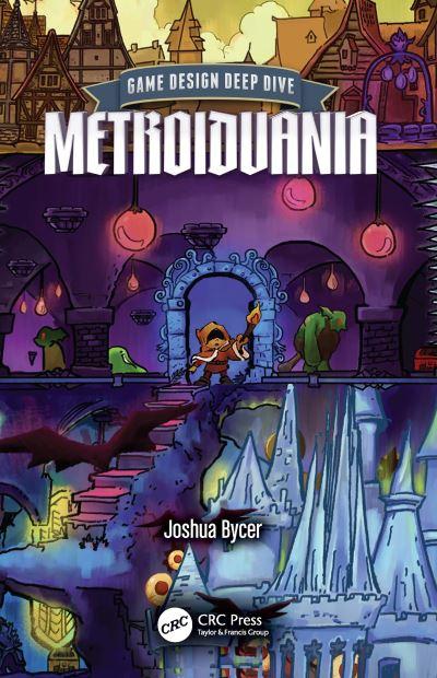 Game Design Deep Dive. Metroidvania
