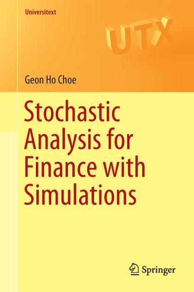 Stochastic Analysis For Finance With Simulations