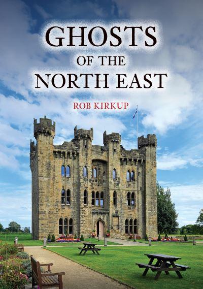 Ghosts of the North East