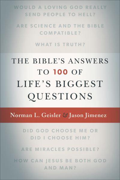 The Bible's Answers To 100 of Life's Biggest Questions