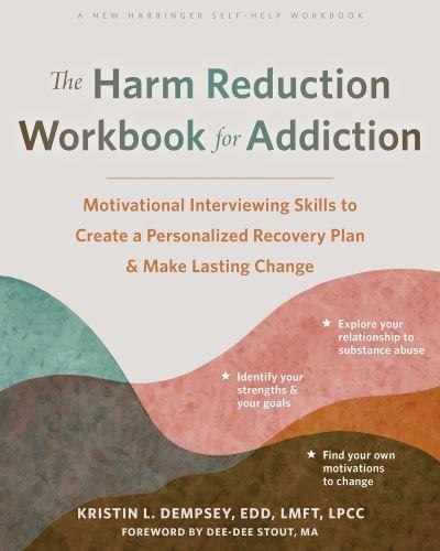 The Harm Reduction Workbook For Addiction