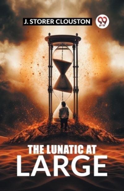 The Lunatic At Large