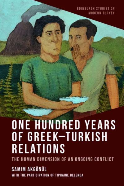 One Hundred Years of Greek-Turkish Relations