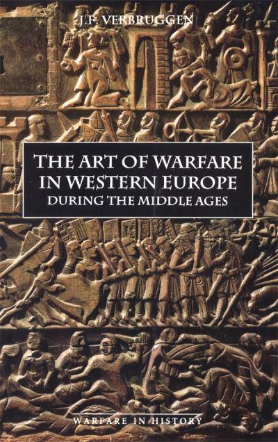 The Art of Warfare in Western Europe During the Middle Ages