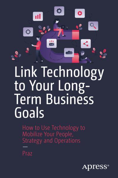Link Technology To Your Long-Terms Business Goals