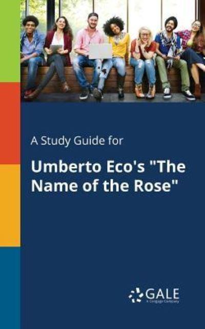 A Study Guide For Umberto Eco's "The Name of the Rose"