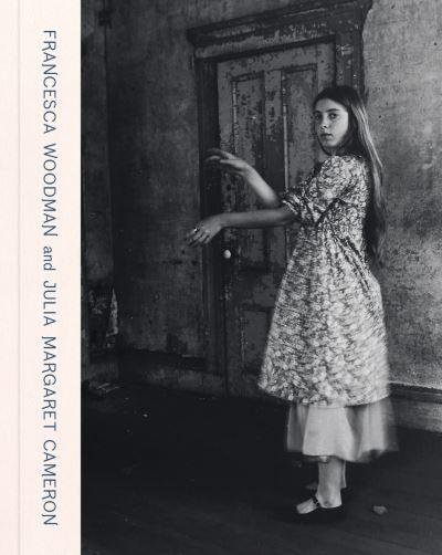 Francesca Woodman and Julia Margaret Cameron - Portraits To Dream in