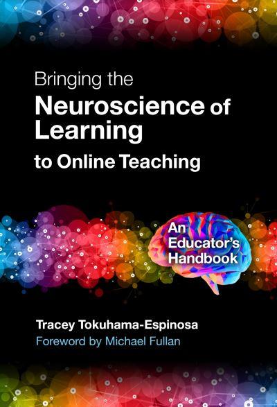 Bringing the Neuroscience of Learning To Online Teaching