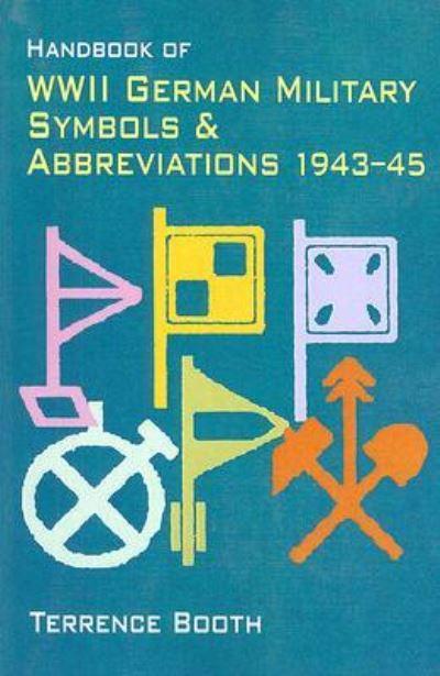 Handbook of WWII German Military Symbols and Abbreviations 1
