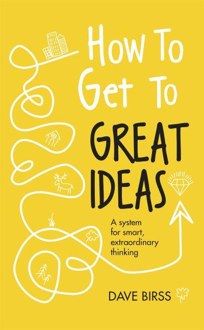 How To Get To Great Ideas
