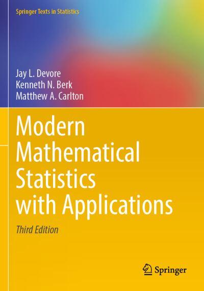 Modern Mathematical Statistics With Applications