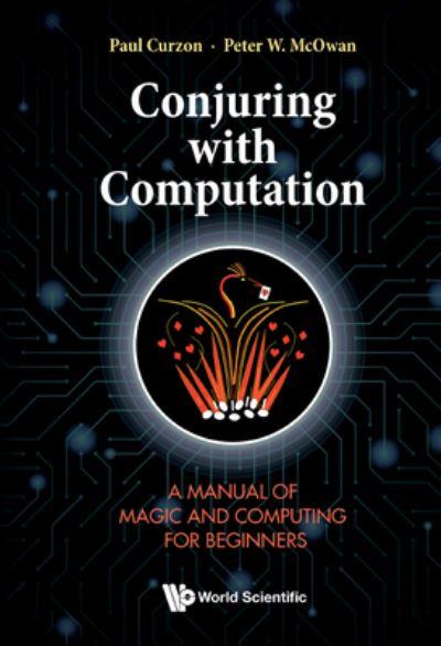 Conjuring With Computation
