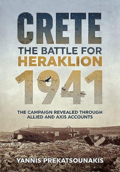 The Battle For Heraklion, Crete 1941