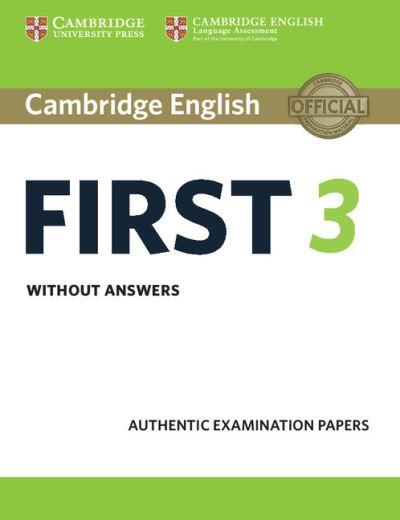 Cambridge English First. 3 Without Answers