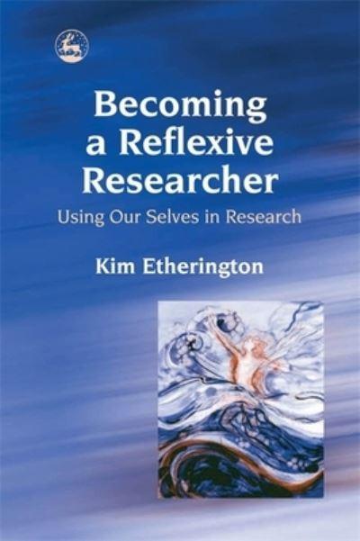 Becoming A Reflexive Researche