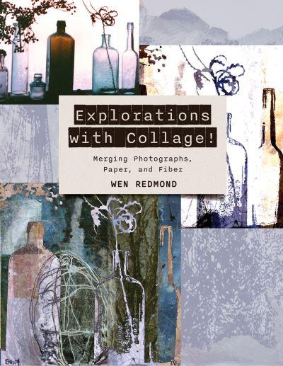 Explorations With Collage!