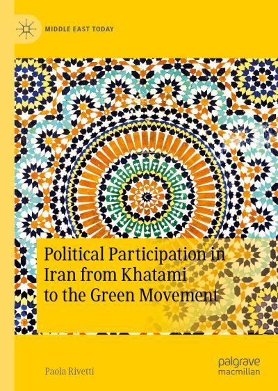 Political Participation in Iran From Khatami To the Green Movement