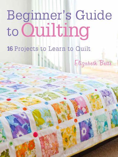 Beginner's Guide To Quilting