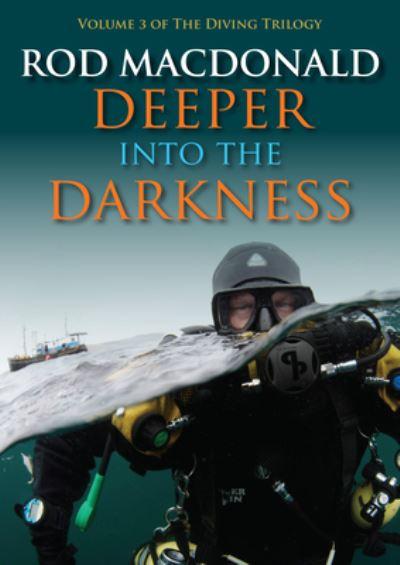 Deeper Into the Darkness