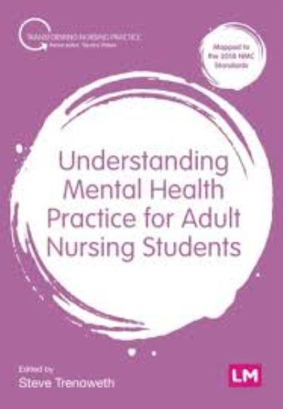 Understanding Mental Health Practice For Adult Nursing Students