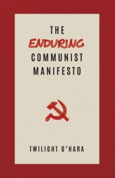 Enduring Communist Manifesto, The
