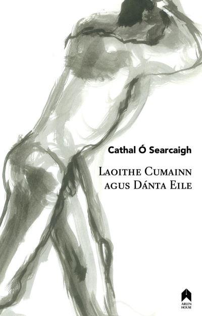Laoithe Cumainn Agus Dánta Eile