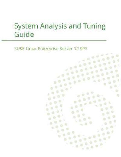 SUSE Linux Enterprise Server 12 - System Analysis and Tuning