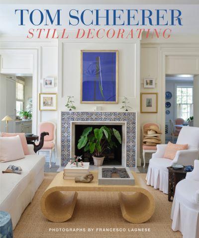 Tom Scheerer - Still Decorating