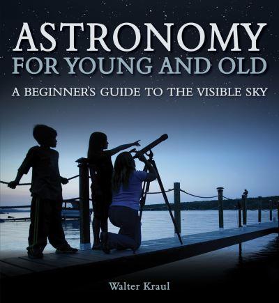 Astronomy For Young and Old