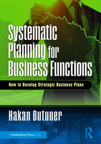 Systematic Planning For Business Functions