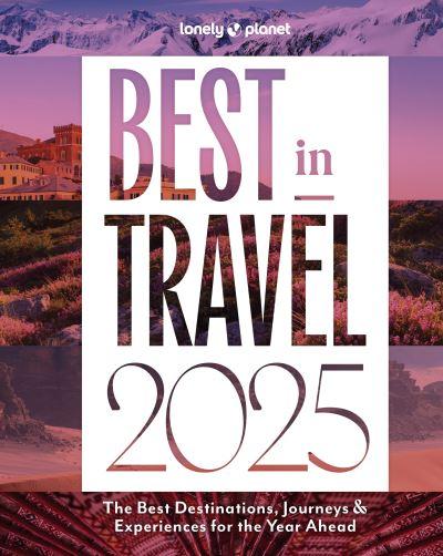 Lonely Planet's Best in Travel 2025