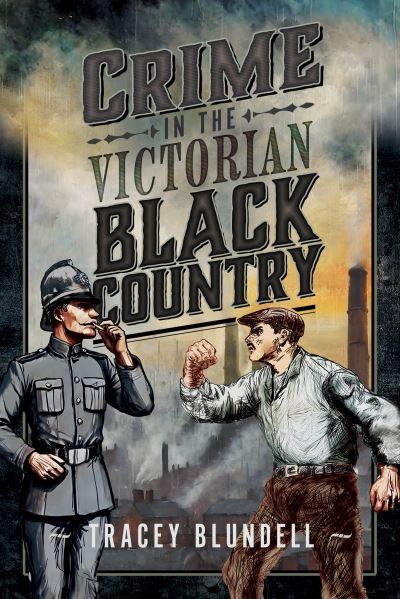 Crime in the Victorian Black Country
