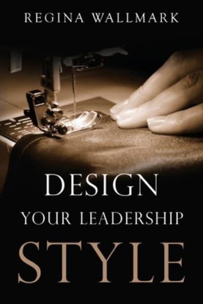 Design Your Leadership Style