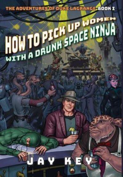 How To Pick Up Women With a Drunk Space Ninja
