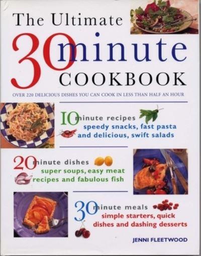 The Ultimate 30 Minute Cookbook