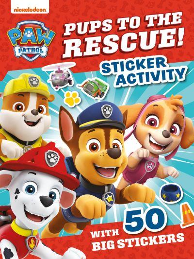 PAW Patrol Pups To the Rescue! Sticker Activity